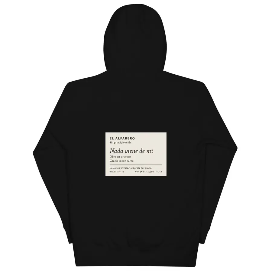 Nada Viene de Mí Hoodie, back